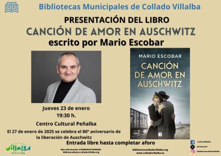 Presentación del libro "Canción de amor en Auschwitz" de Mario Escobar