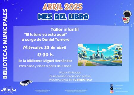 Taller infantil: “El futuro ya está aquí” a cargo de Daniel Tornero