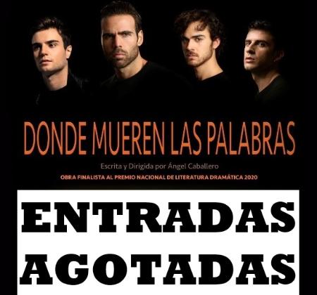 donde mueren las palabras ENTRADAS AGOTADAS 2